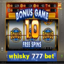 whisky 777 bet